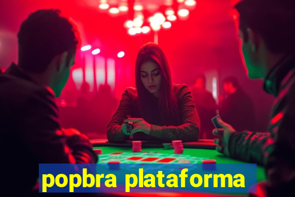 popbra plataforma